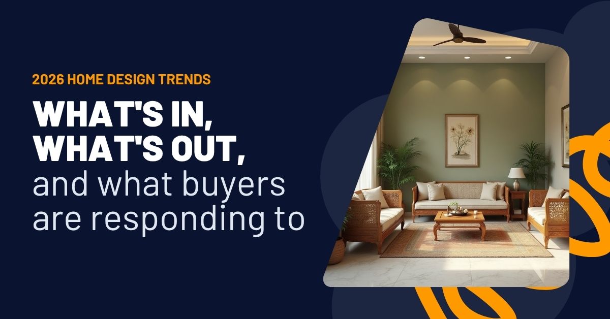2026 Home Design Trends: What's In, What's Out, and What Buyers Are Responding To