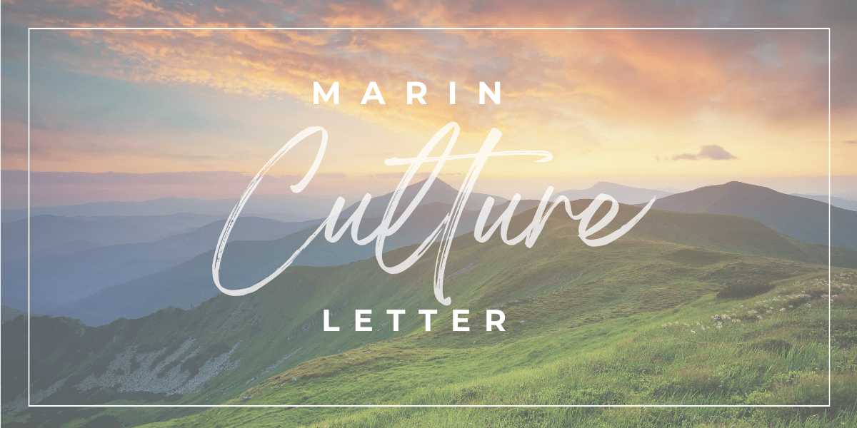 What Are The Must-Do Events In Marin County this January 2026? | Marin Culture Letter